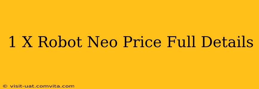 1 X Robot Neo Price Full Details