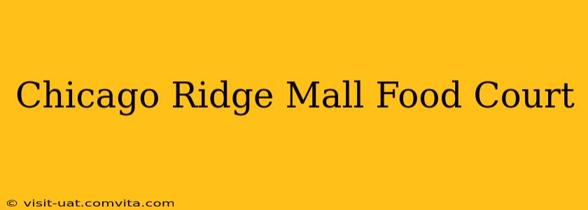 Chicago Ridge Mall Food Court