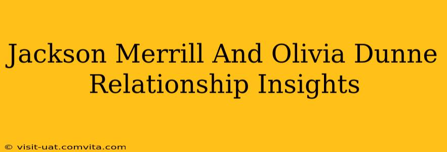 Jackson Merrill And Olivia Dunne Relationship Insights