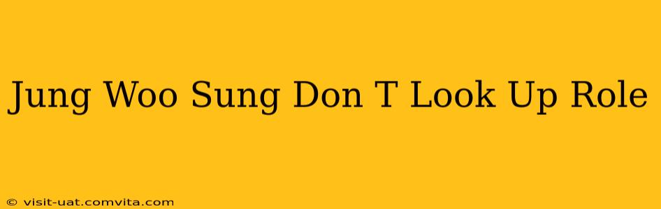 Jung Woo Sung Don T Look Up Role