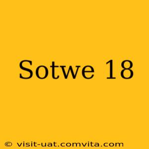 Sotwe 18